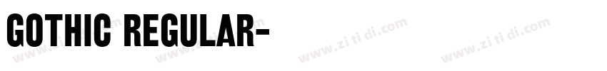 Gothic Regular字体转换 Gothic Regular字体转换